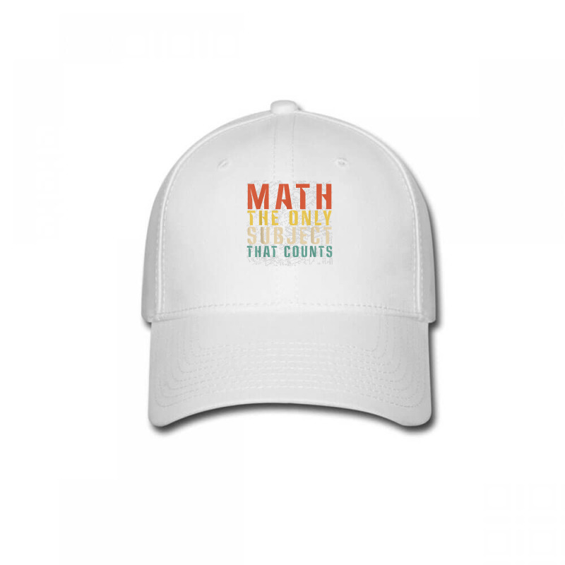 Math The Only Subject That Counts Funny Retro Math Teacher T Shirt Baseball Cap | Artistshot