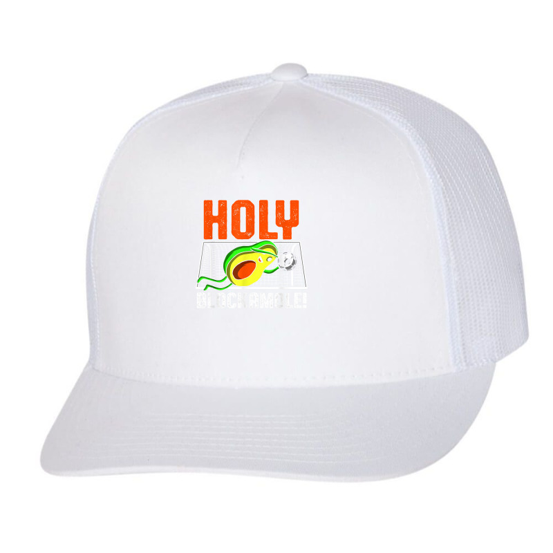 Holy Blockamole Soccer Blocker Funny Avocado Goalie Gift T Shirt Trucker Cap by alanacaro | Artistshot