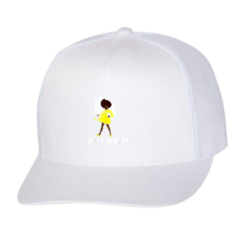 Don't Be A Salty For Women Cute African American Pride Month Trucker Cap | Artistshot