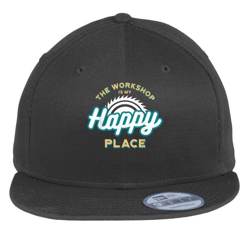 The Workshop Is My Happy Place Funny Woodworker T Shirt Flat Bill Snapback Cap by sosieclaton | Artistshot