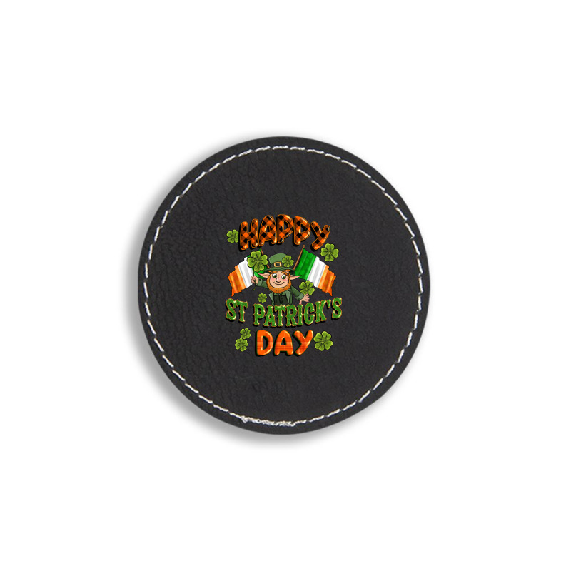 Happy St Patricks Day Round Leatherette Patch | Artistshot