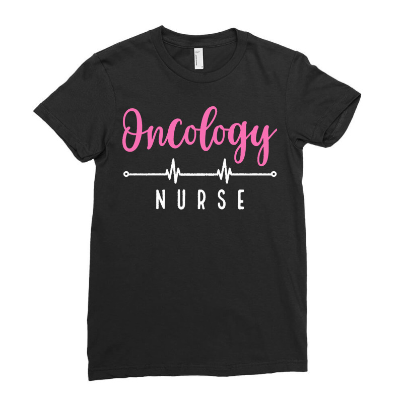 Oncology Nurse T  Shirt Oncology Nurse   Font Contrast Design T  Shirt Ladies Fitted T-Shirt by hartmannrico908 | Artistshot