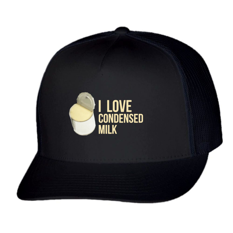 I Love Condensed Milk Trucker Cap | Artistshot