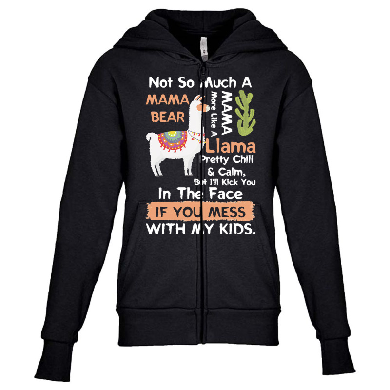 Mama Llama T  Shirt Not So Much A Mama Bear More Like A Mama Llama Pre Youth Zipper Hoodie by abigale00240 | Artistshot