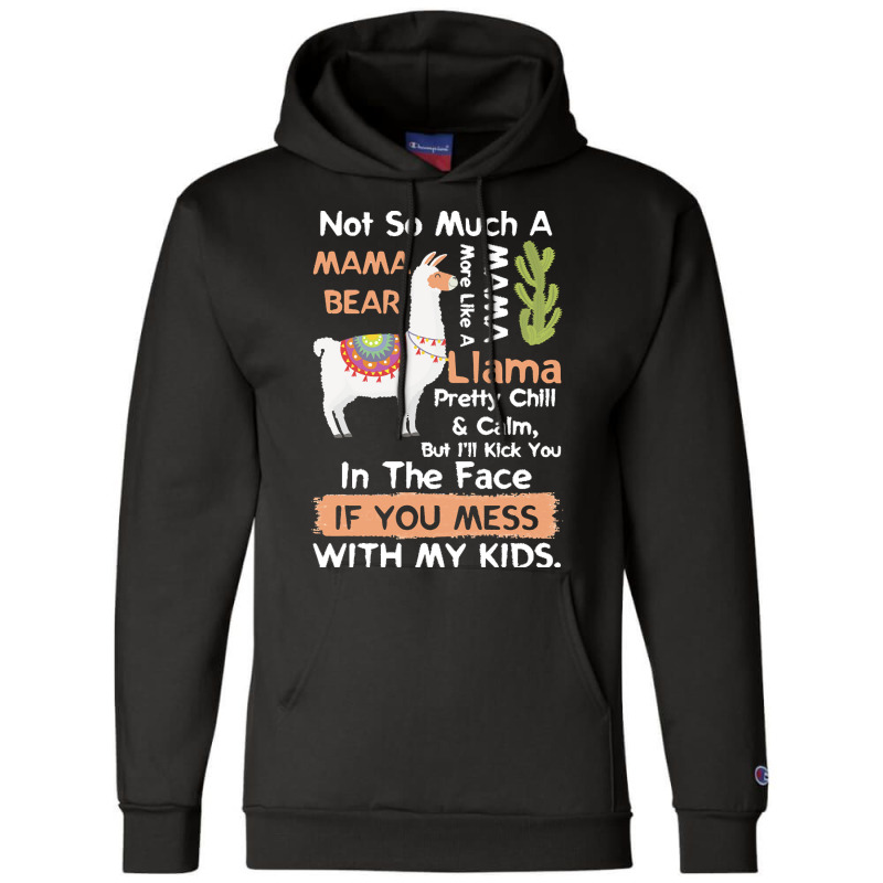 Mama Llama T  Shirt Not So Much A Mama Bear More Like A Mama Llama Pre Champion Hoodie by abigale00240 | Artistshot