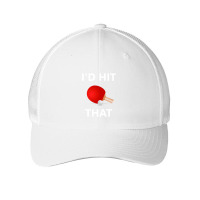 I'd Hit That Funny Ping Pong Shirt Table Tennis Player Hobby Mesh Cap | Artistshot