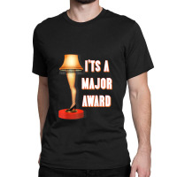 Its A Major Award Xmas Christmas Leg Lamp Classic T-shirt | Artistshot