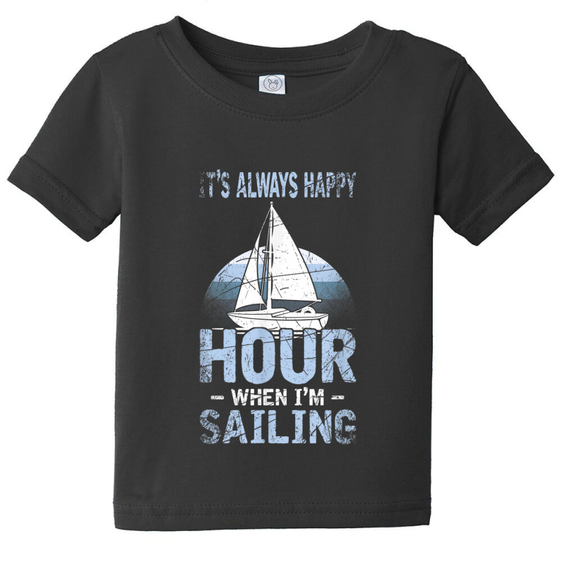 Its Always Happy Hour When Im Sailing Baby Tee | Artistshot