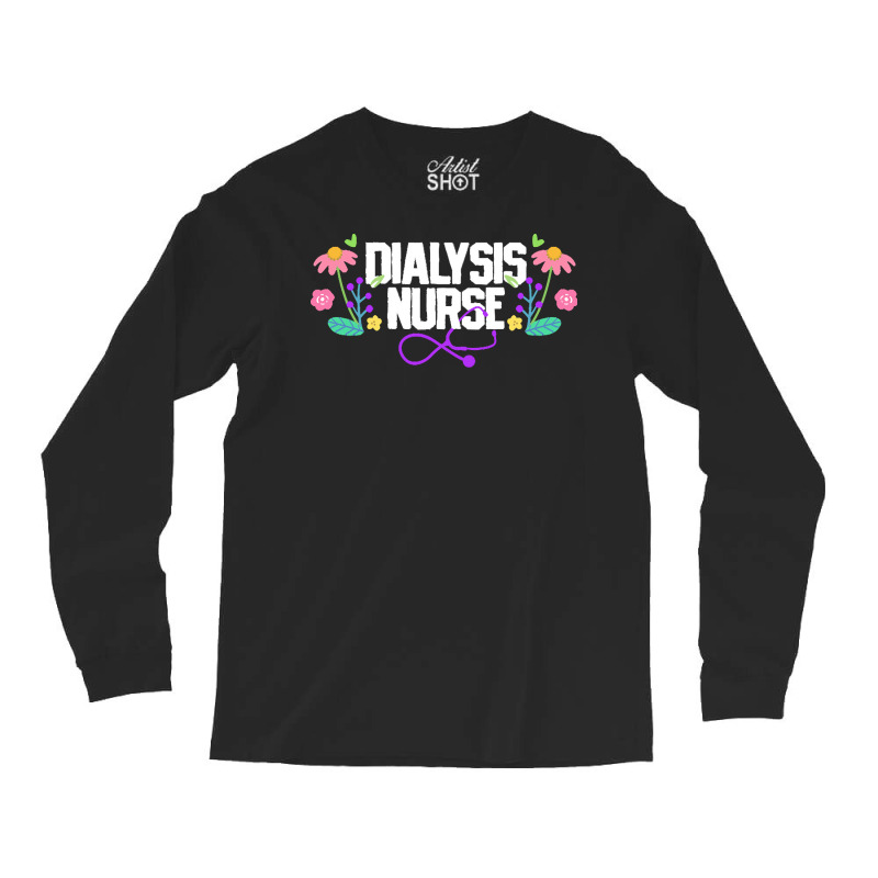 Dialysis Nurse T  Shirt Dialysis Nurse Nephrology Nurse 3 Long Sleeve Shirts | Artistshot