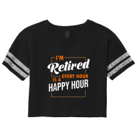 Retired Every Hour Is A Happy Hour Funny Retirement Scorecard Crop Tee | Artistshot