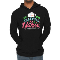 Dialysis Nurse T  Shirt Dialysis Nurse Nephrology Nurse T  Shirt Lightweight Hoodie | Artistshot