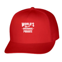 Private World's Most Average Funny Private T Shirt Trucker Cap | Artistshot