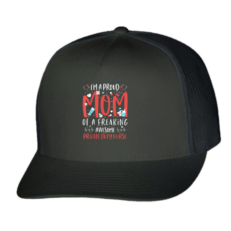 Proud Mom Of A Freaking Awesome Private Duty Mothers Day T Shirt Trucker Cap by MoczoTenleigh | Artistshot