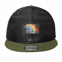 I Went Outside Once & I Died  Nihilist Meme Design Camo Snapback | Artistshot