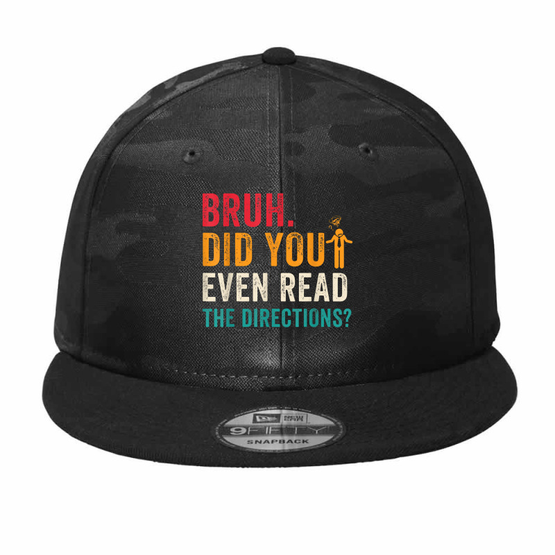 Mens Bruh Did You Even Read The Directions Funny Teacher Sayings Camo Snapback | Artistshot