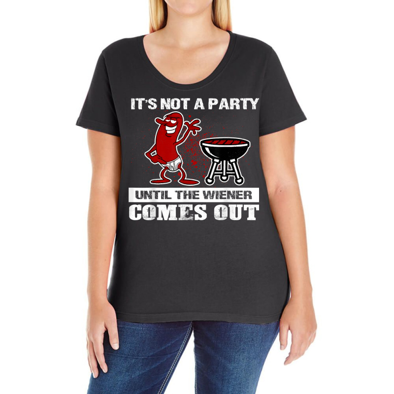 It's Not A Party Until The Wiener Comes Out Hot Dog Bbq T Shirt Ladies Curvy T-Shirt by adam.troare | Artistshot