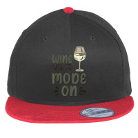 Winemaker Mode On T Shirt Flat Bill Snapback Cap | Artistshot