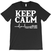 Ems T  Shirt Keep Calm Heartbeat Nurse Doctor Paramedic E M T E M S Me T-shirt | Artistshot