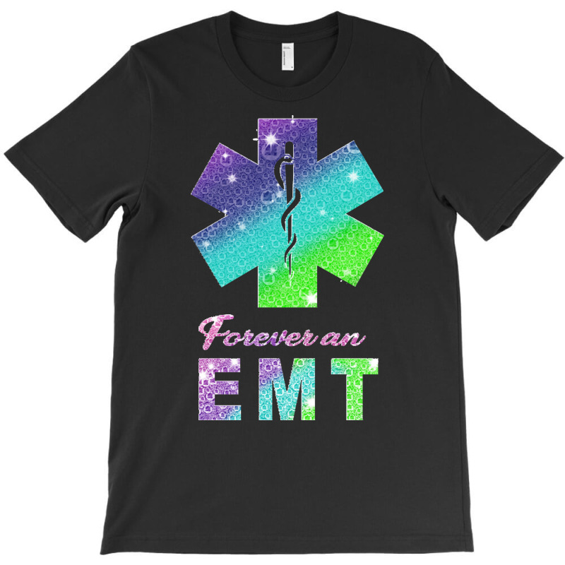 Emt T  Shirt Forever An E M T T  Shirt T-shirt | Artistshot