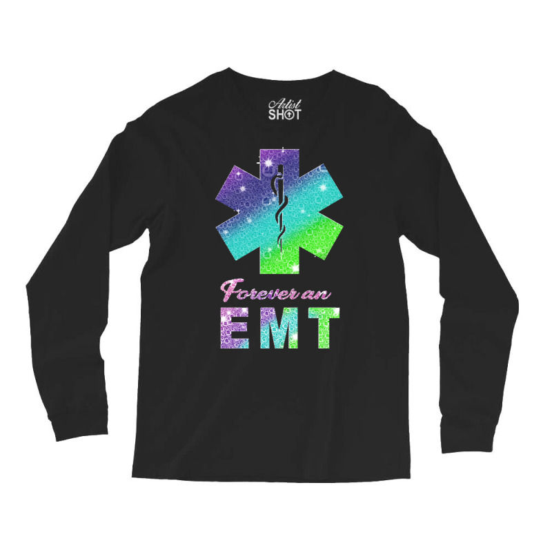 Emt T  Shirt Forever An E M T T  Shirt Long Sleeve Shirts | Artistshot