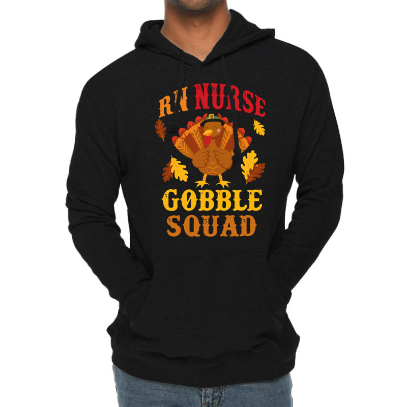 Gift For Nurse T  Shirt Funny R N Nurse Gobble Squad Thanksgiving Gift Lightweight Hoodie | Artistshot