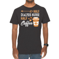 Half Coffee Half Dialysis Nurse T  Shirt Womens Half Coffee Half Dialy Vintage T-shirt | Artistshot