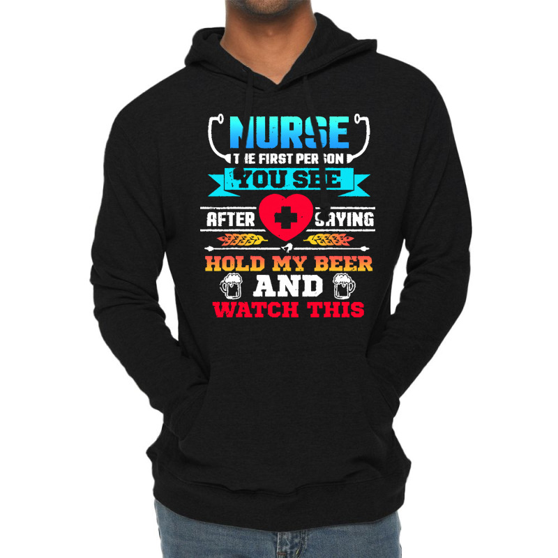 Hold My Beer And Watch This T  Shirt Hold My Beer And Watch This! Funn Lightweight Hoodie | Artistshot