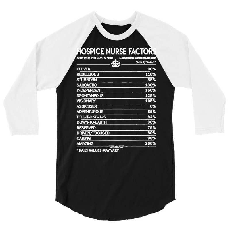 Hospice Nurse T  Shirt Hospice Nurse T Shirt   Hospice Nurse Factors D 3/4 Sleeve Shirt | Artistshot