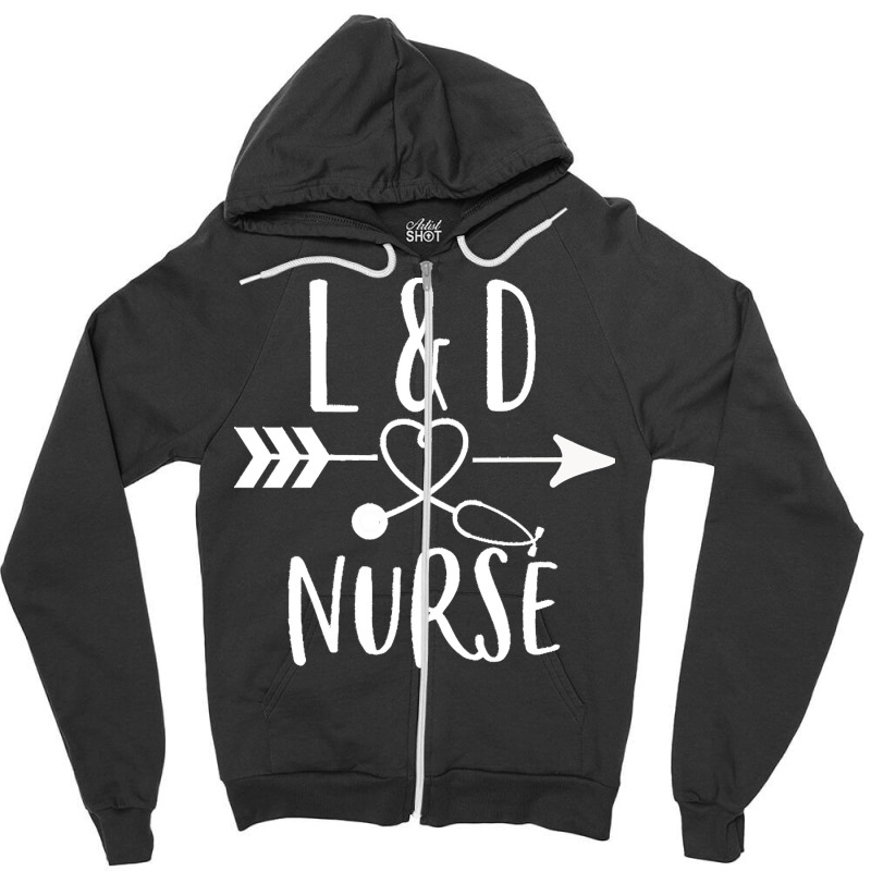 Labor And Delivery Nurse Gift T  Shirt Labor And Delivery Nurse Gift L Zipper Hoodie | Artistshot