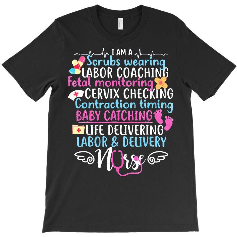 Labor Delivery Nurse T  Shirt L A B O R & D E L I V E R Y N U R S E T T-shirt | Artistshot