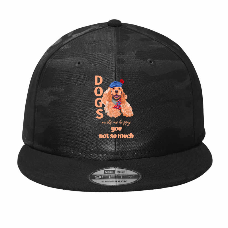 Dog Make Me Happy You Not So Much Cocker Spaniel Camo Snapback by circularflap | Artistshot