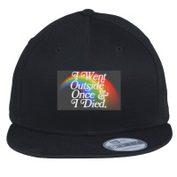 I Went Outside Once & I Died  Nihilist Meme Design Flat Bill Snapback Cap | Artistshot