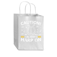 Musician Harpist Harp Player Caution! I Always Harp On T Shirt Cub Paper Bag - 8 X 4 1/2 X 10 1/4 | Artistshot