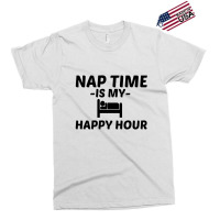 Nap Time Happy Hour Exclusive T-shirt | Artistshot