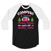 Camping Crew Classy Sassy A Bit Smart 3/4 Sleeve Shirt | Artistshot