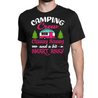 Camping Crew Classy Sassy A Bit Smart Classic T-shirt | Artistshot