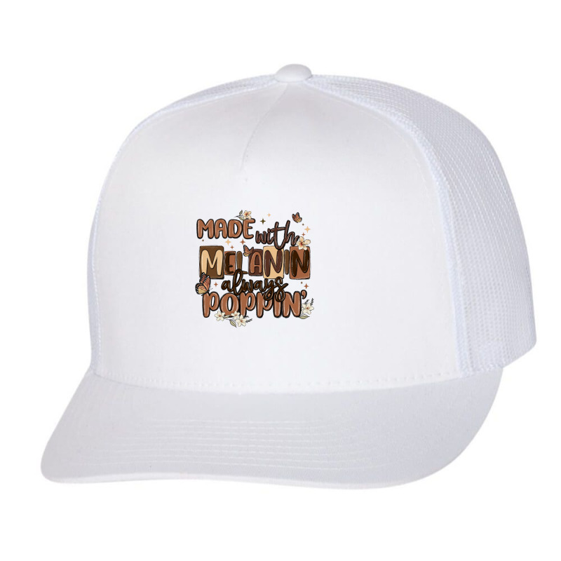 Made With Melanin Always Poppin Trucker Cap | Artistshot