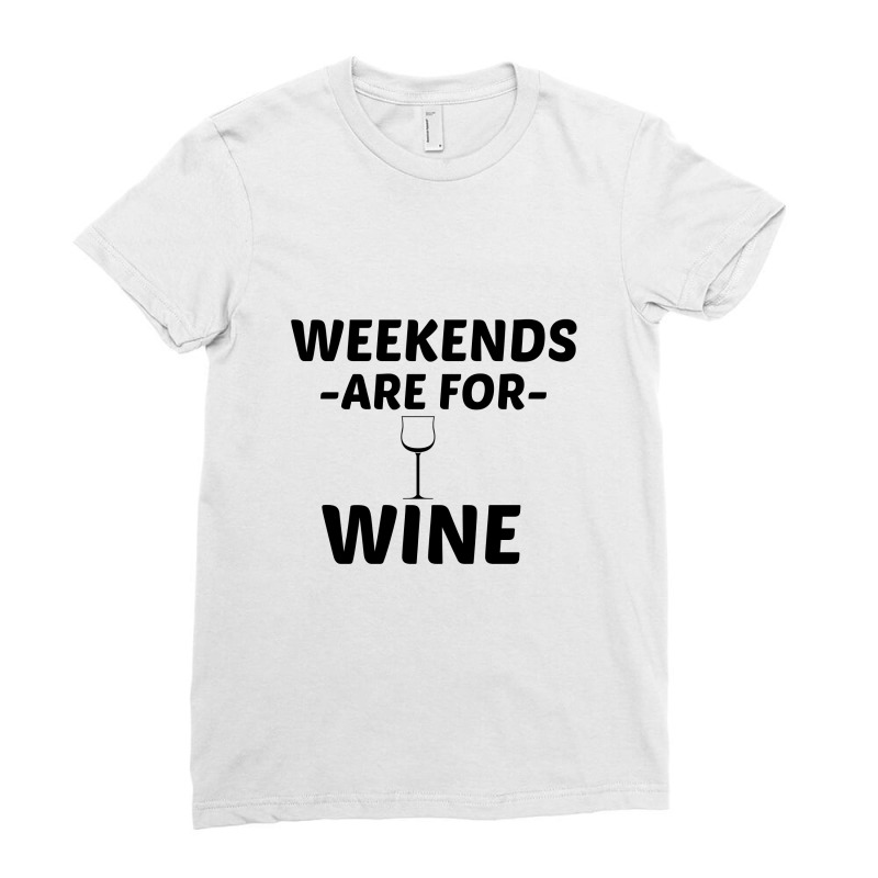 Wine Weekend Ladies Fitted T-Shirt by Perfect Designers | Artistshot