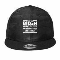 Joe Biden Wasn’t Elected He Was Installed Like A Toilet T Shirt Camo Snapback | Artistshot