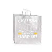 Musician Harpist Harp Player Caution! I Always Harp On T Shirt Jumbo Paper Bag - 18 X 7 X 18 3/4 | Artistshot