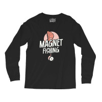 Magnet Fishing Magnets Fisherman Fisher Premium Long Sleeve Shirts | Artistshot