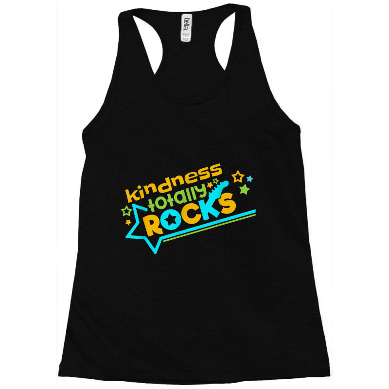 Kindness Totally Rocks Anti Bullying Racerback Tank by Yuh2105 | Artistshot