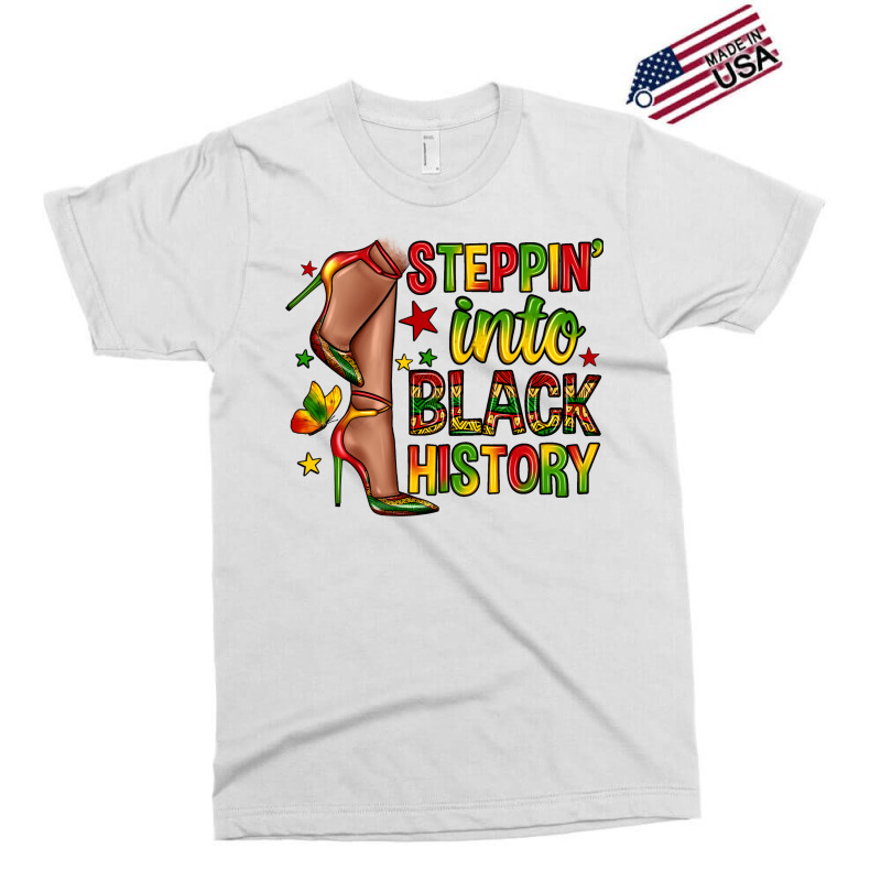 Steppin Into Black History Exclusive T-shirt | Artistshot