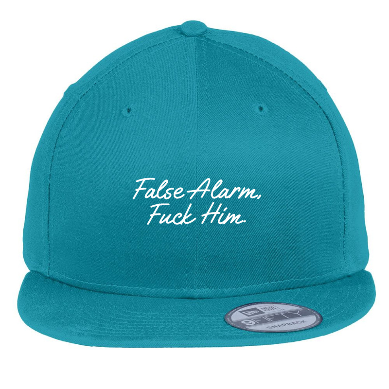 False Alarm Fuck Him Funny Flat Bill Snapback Cap by saterseim | Artistshot