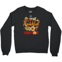 Filmmaking One Thankful Director Crewneck Sweatshirt | Artistshot