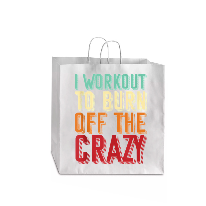 Weightlifters I Workout To Burn Off The Crazy Workout Tank Top Jumbo Paper Bag - 18 X 7 X 18 3/4 | Artistshot