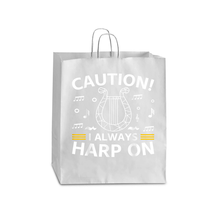 Musician Harpist Harp Player Caution! I Always Harp On T Shirt Queen Paper Bag - 16 x 6 x 19 1/4 by yodishsaraveks | Artistshot