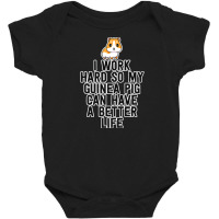 Funny Guinea Pig Owner Work Hard Furry Baby Bodysuit | Artistshot