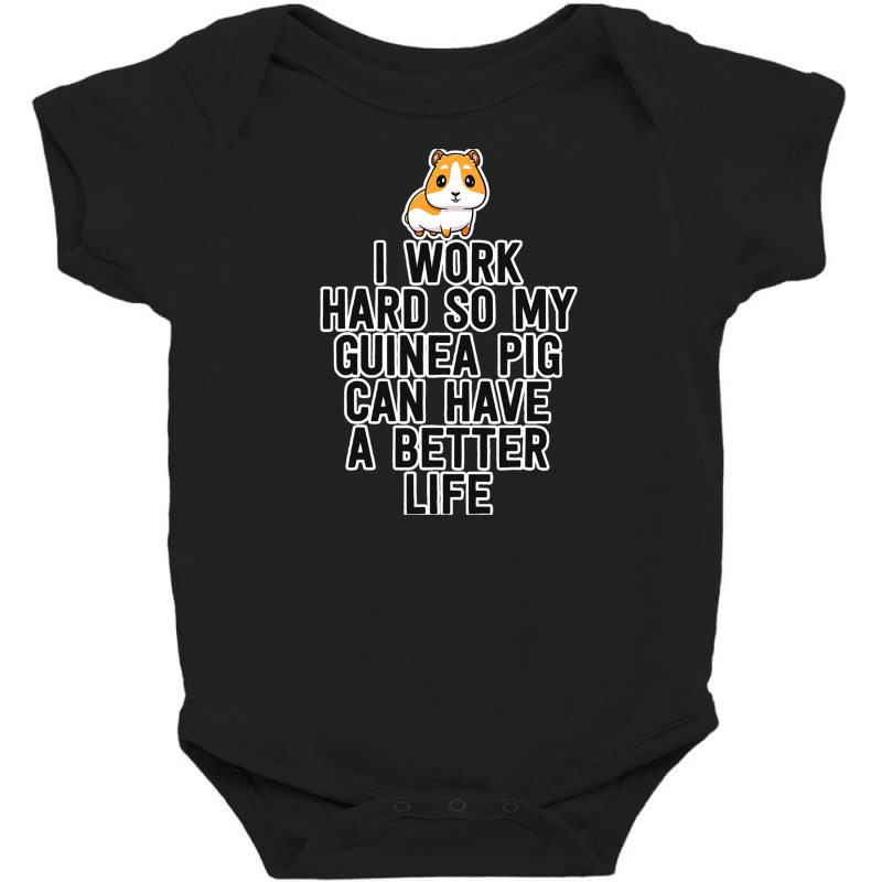 Funny Guinea Pig Owner Work Hard Furry Baby Bodysuit | Artistshot