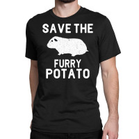 Funny Guinea Pig Save The Furry Potato Classic T-shirt | Artistshot